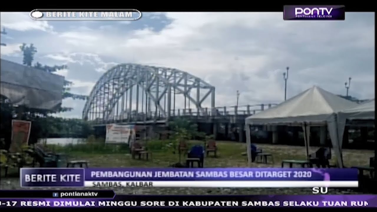 Pembangunan Jembatan Sambas Besar Ditarget 2020 Pontv 6446